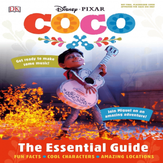 Disney Pixar Coco Essential Guide 
